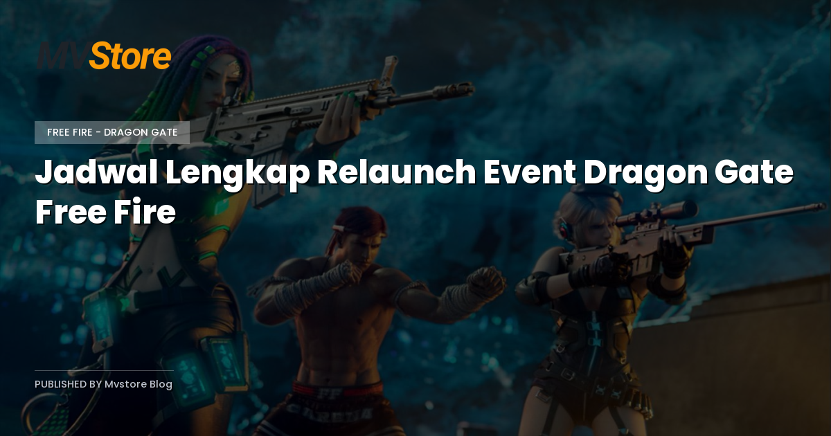Jadwal Lengkap Relaunch Event Dragon Gate Free Fire