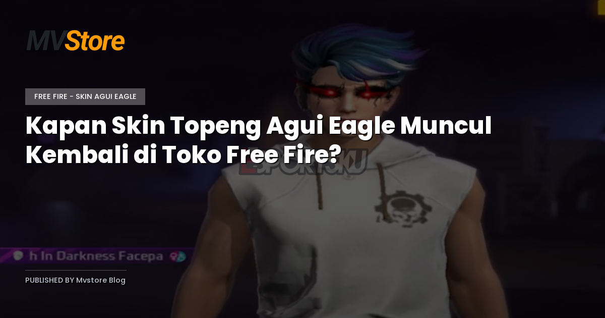 Kapan Skin Topeng Agui Eagle Muncul Kembali di Toko Free Fire?