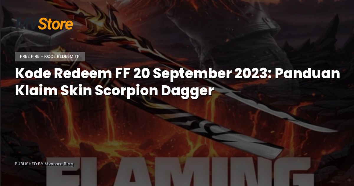 Kode Redeem FF 20 September 2023: Panduan Klaim Skin Scorpion Dagger