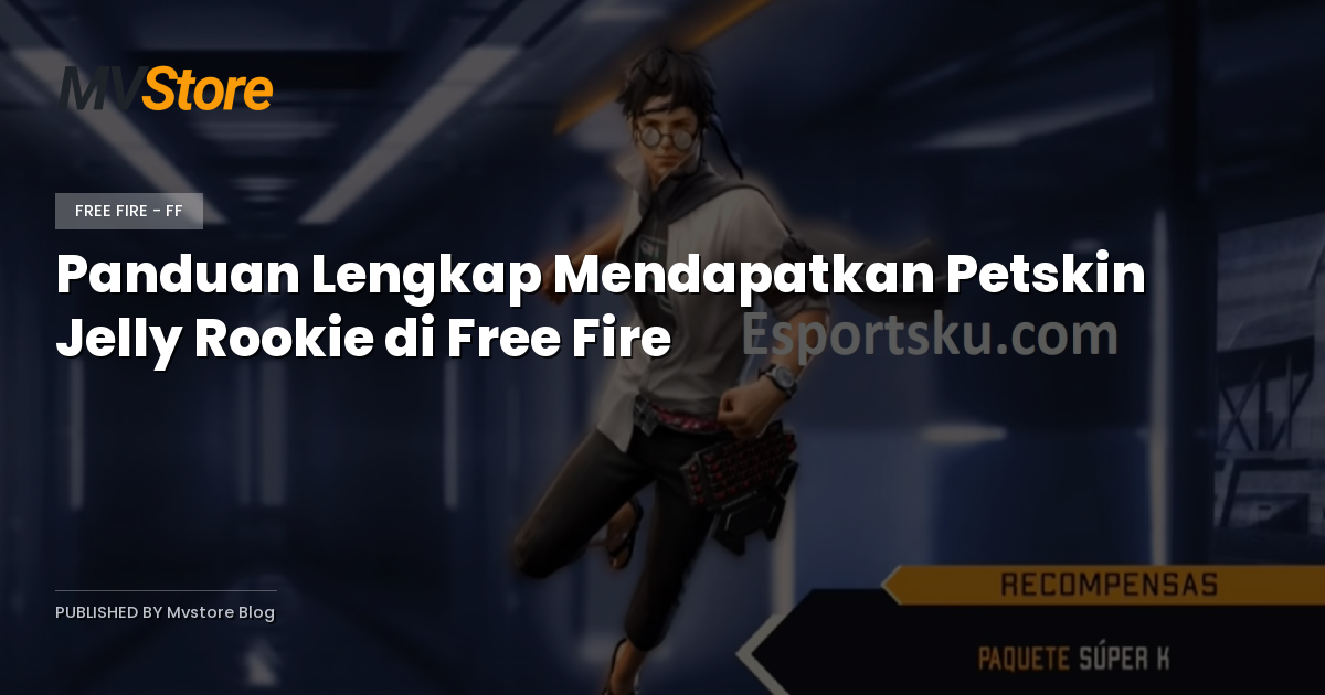 Panduan Lengkap Mendapatkan Petskin Jelly Rookie di Free Fire