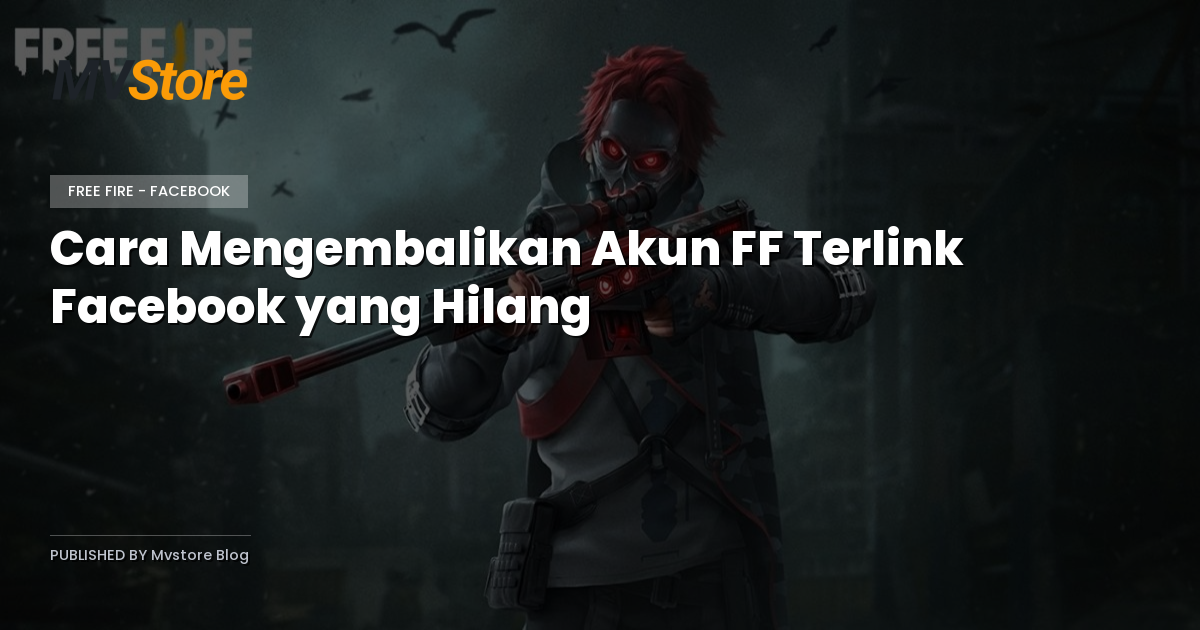 Cara Mengembalikan Akun FF Terlink Facebook yang Hilang