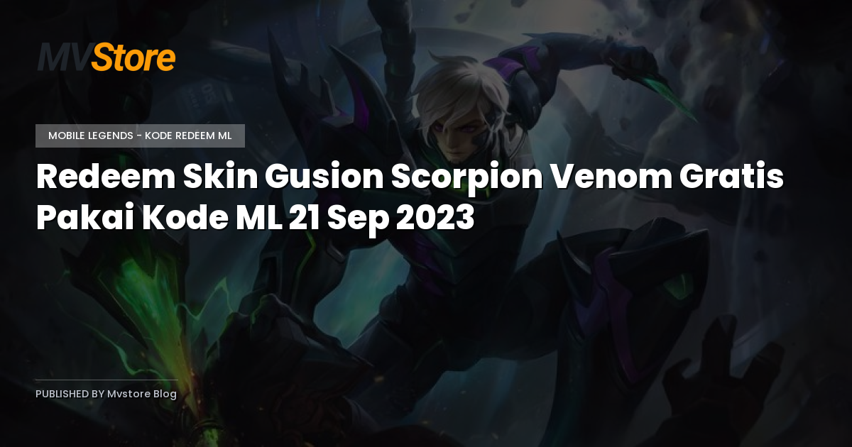 Redeem Skin Gusion Scorpion Venom Gratis Pakai Kode ML 21 Sep 2023