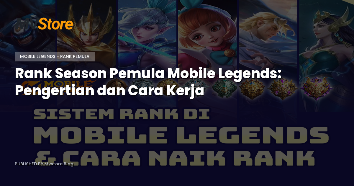 Rank Season Pemula Mobile Legends: Pengertian dan Cara Kerja