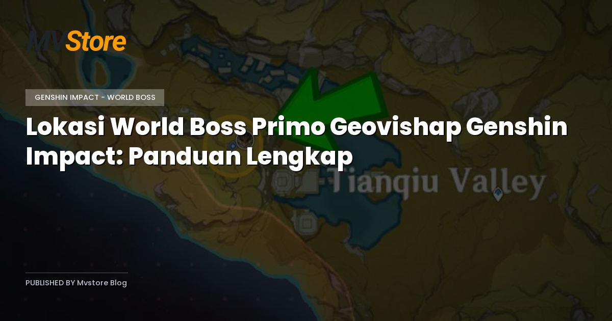Lokasi World Boss Primo Geovishap Genshin Impact: Panduan Lengkap