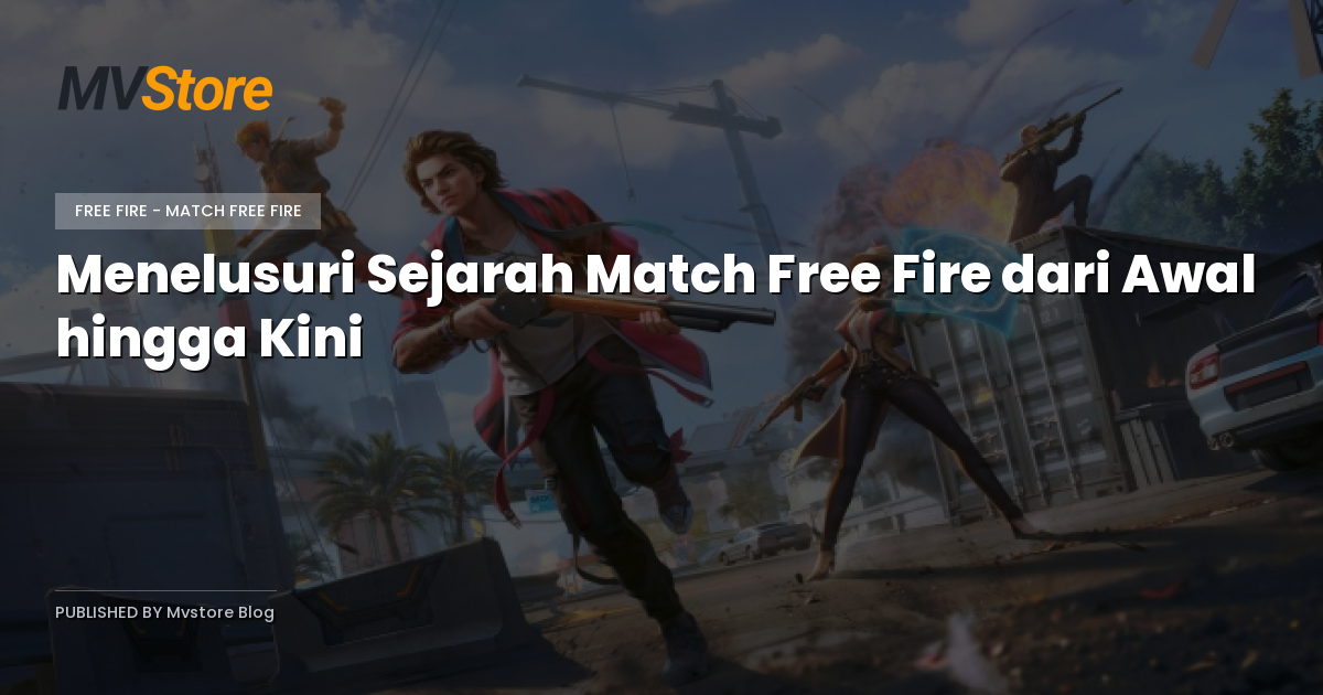 Menelusuri Sejarah Match Free Fire dari Awal hingga Kini