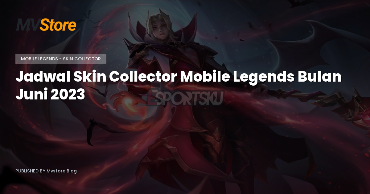 Jadwal Skin Collector Mobile Legends Bulan Juni 2023