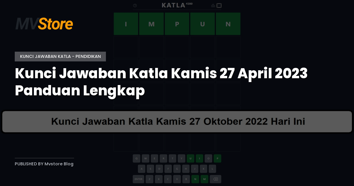 Kunci Jawaban Katla Kamis 27 April 2023 Panduan Lengkap