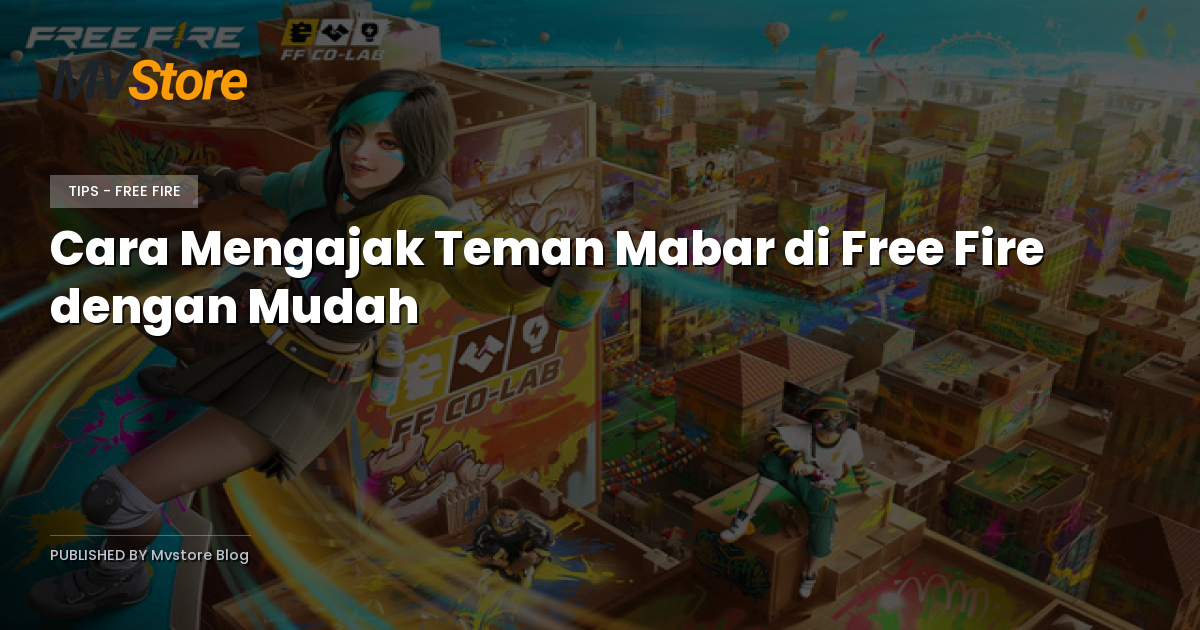 Cara Mengajak Teman Mabar di Free Fire dengan Mudah