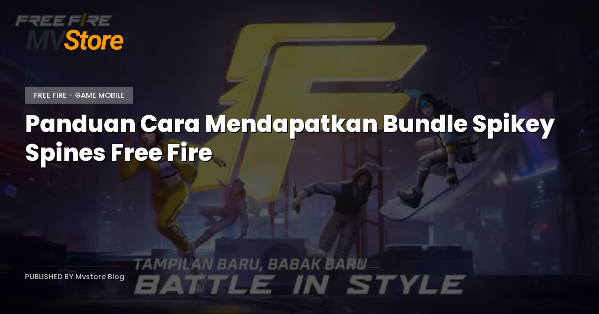 Panduan Cara Mendapatkan Bundle Spikey Spines Free Fire