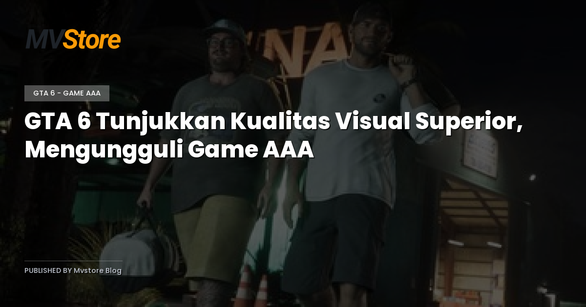 GTA 6 Tunjukkan Kualitas Visual Superior, Mengungguli Game AAA