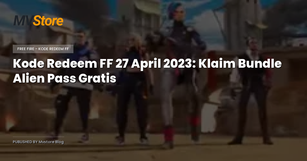 Kode Redeem FF 27 April 2023: Klaim Bundle Alien Pass Gratis