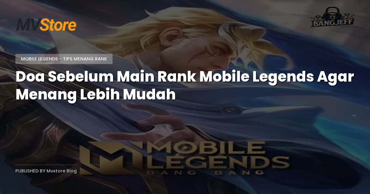Doa Sebelum Main Rank Mobile Legends Agar Menang Lebih Mudah