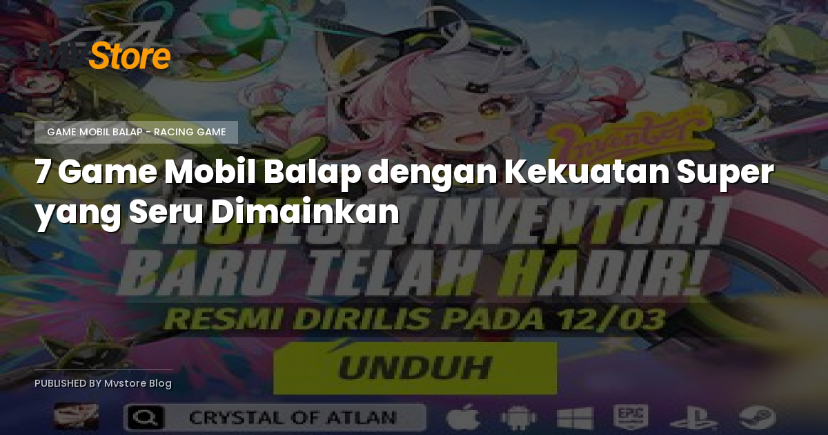7 Game Mobil Balap dengan Kekuatan Super yang Seru Dimainkan