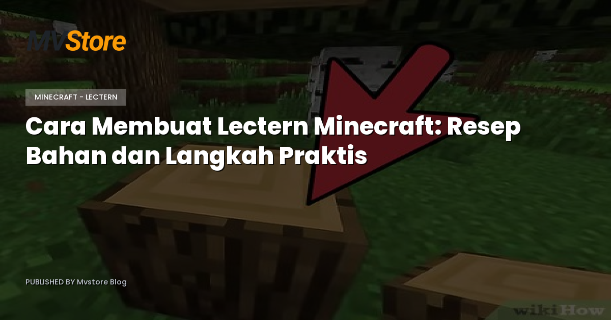 Cara Membuat Lectern Minecraft: Resep Bahan dan Langkah Praktis