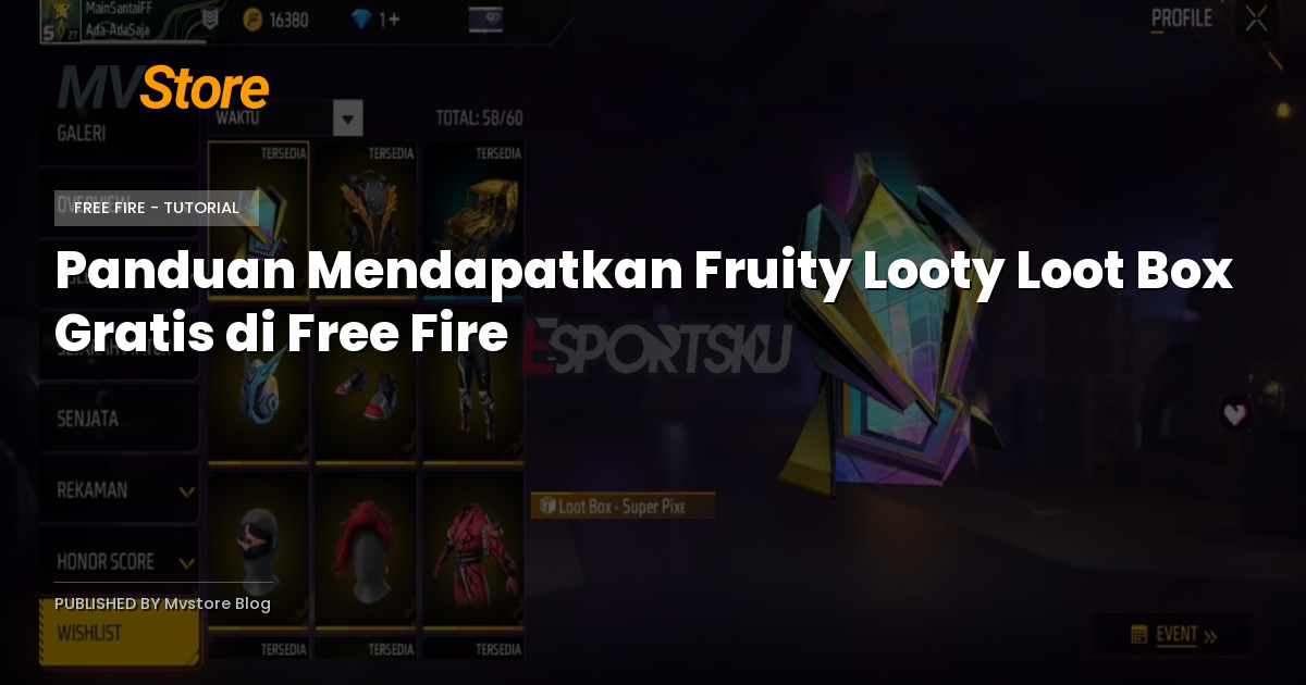 Panduan Mendapatkan Fruity Looty Loot Box Gratis di Free Fire