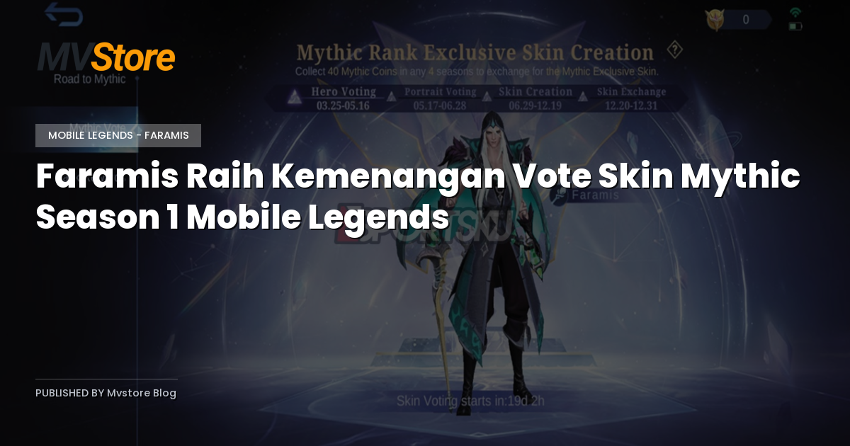 Faramis Raih Kemenangan Vote Skin Mythic Season 1 Mobile Legends