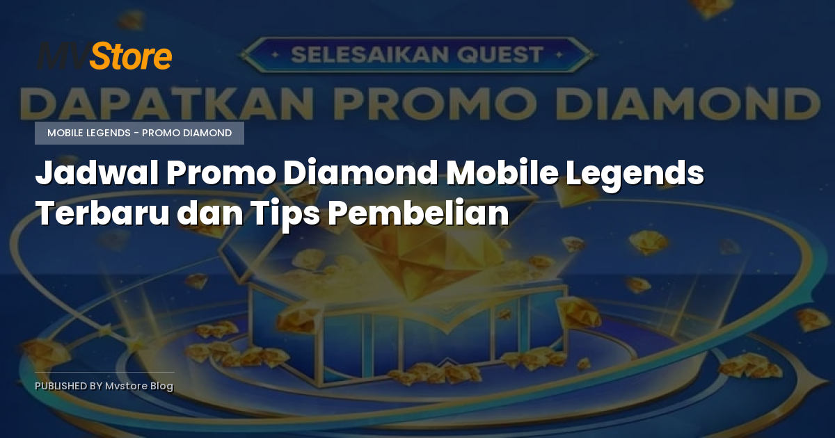 Jadwal Promo Diamond Mobile Legends Terbaru dan Tips Pembelian