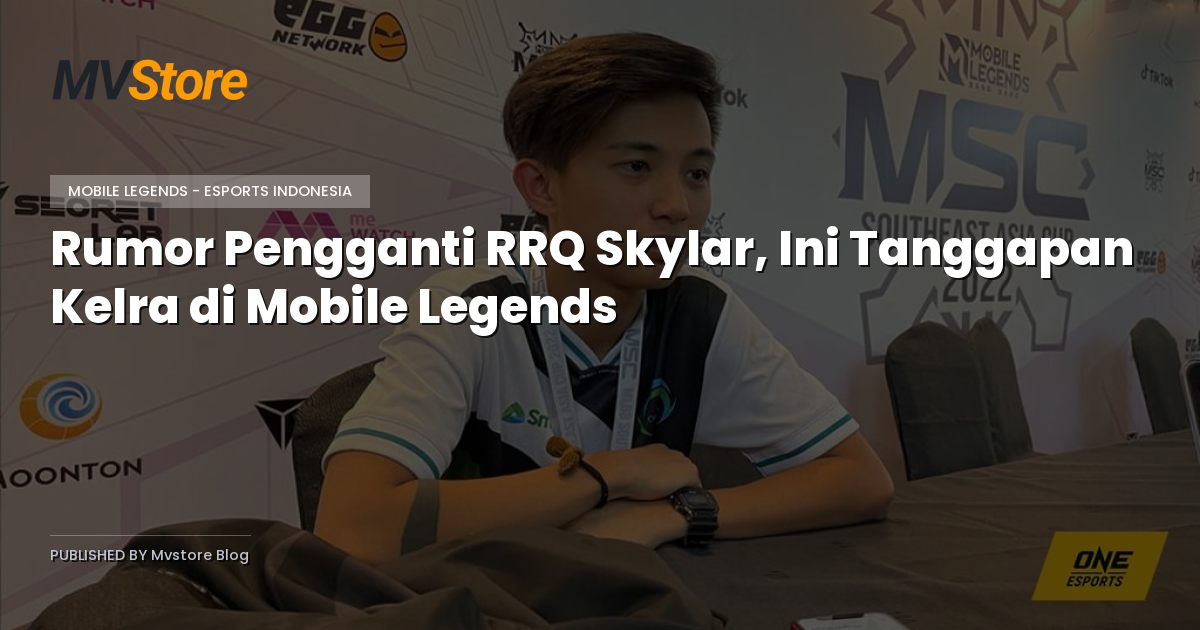 Rumor Pengganti RRQ Skylar, Ini Tanggapan Kelra di Mobile Legends