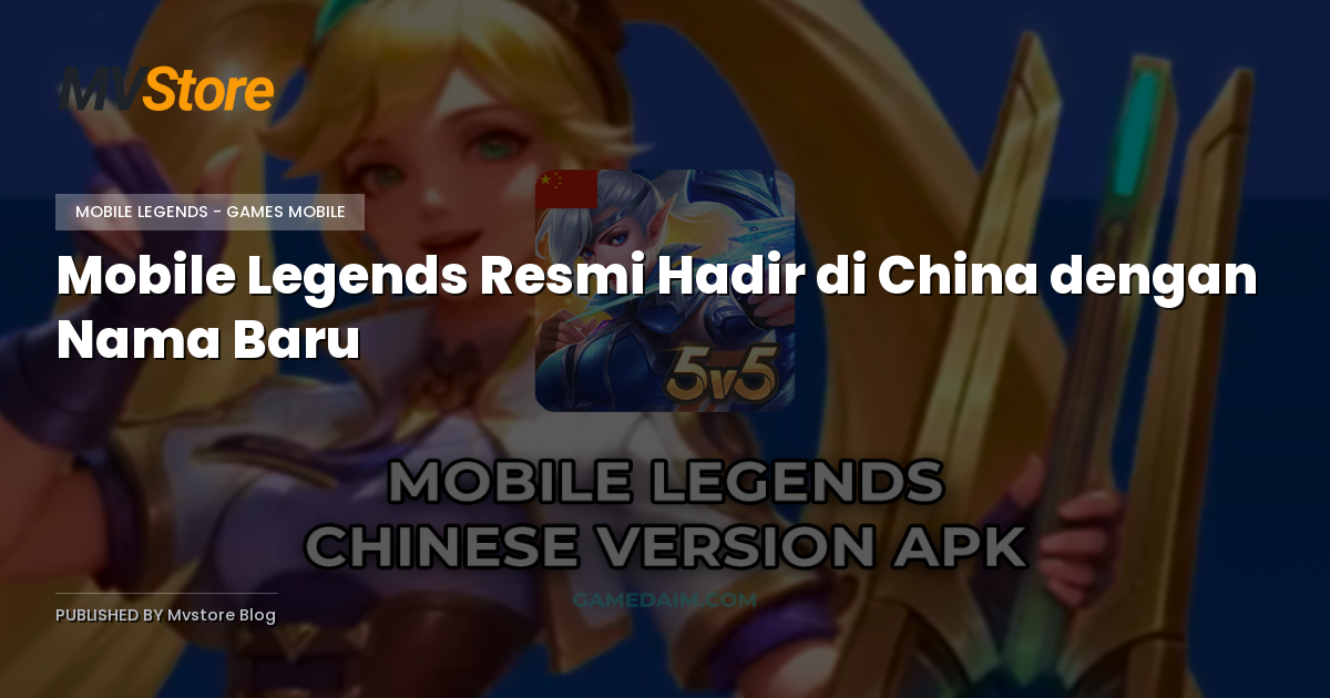 Mobile Legends Resmi Hadir di China dengan Nama Baru
