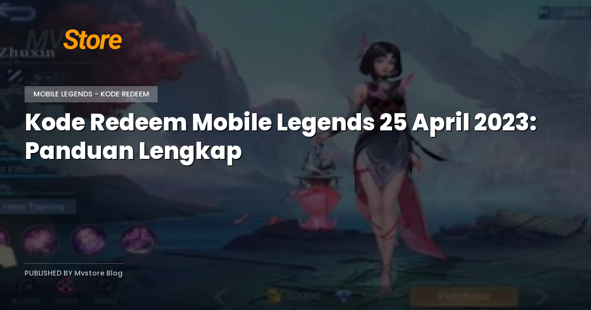 Kode Redeem Mobile Legends 25 April 2023: Panduan Lengkap