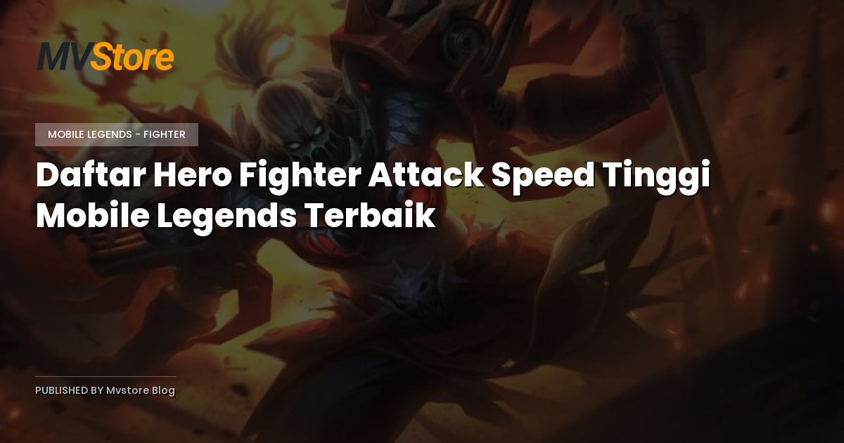 Daftar Hero Fighter Attack Speed Tinggi Mobile Legends Terbaik
