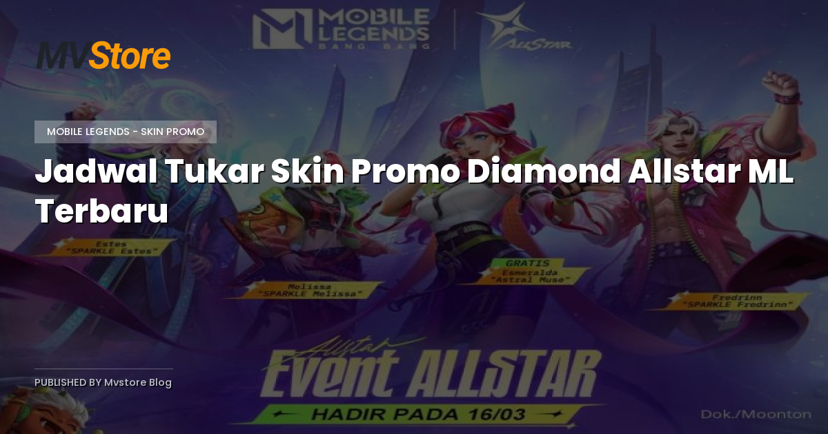 Jadwal Tukar Skin Promo Diamond Allstar ML Terbaru