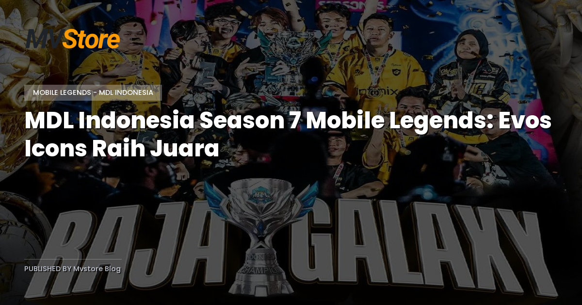 MDL Indonesia Season 7 Mobile Legends: Evos Icons Raih Juara