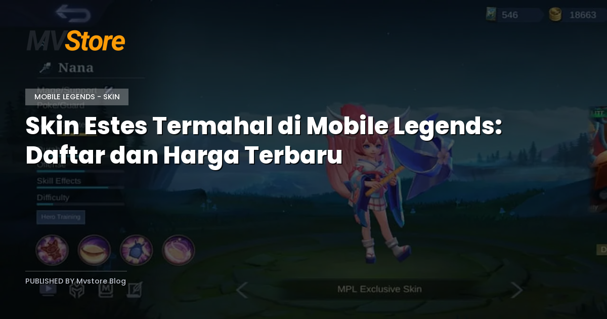 Skin Estes Termahal di Mobile Legends: Daftar dan Harga Terbaru