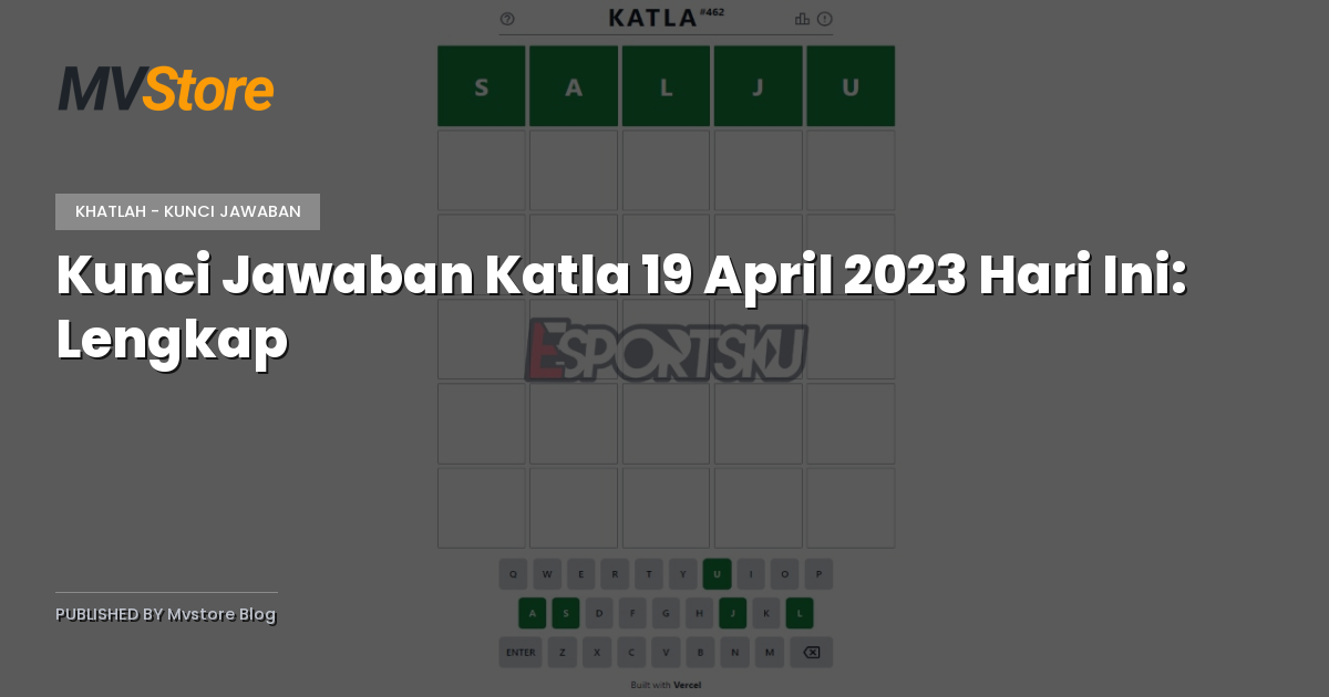 Kunci Jawaban Katla 19 April 2023 Hari Ini: Lengkap