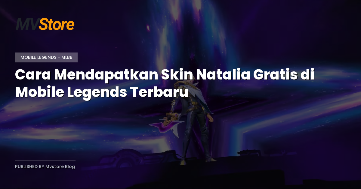 Cara Mendapatkan Skin Natalia Gratis di Mobile Legends Terbaru