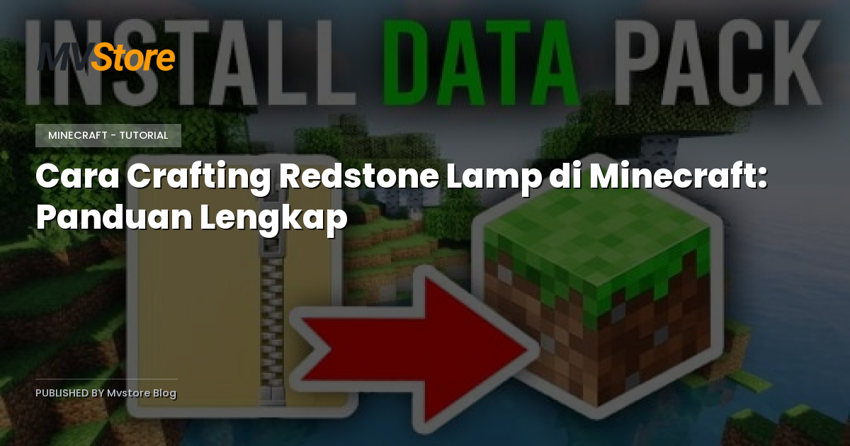 Cara Crafting Redstone Lamp di Minecraft: Panduan Lengkap