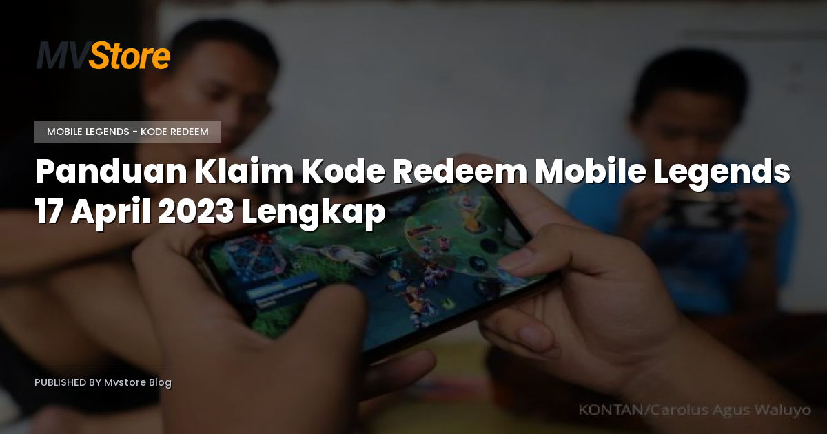 Panduan Klaim Kode Redeem Mobile Legends 17 April 2023 Lengkap