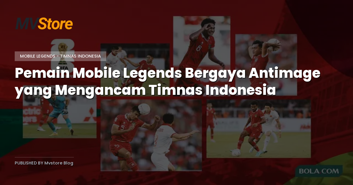 Pemain Mobile Legends Bergaya Antimage yang Mengancam Timnas Indonesia