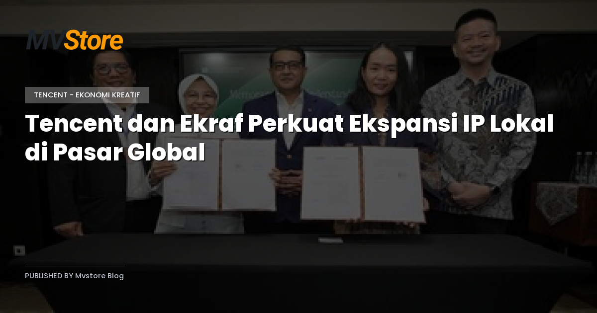 Tencent dan Ekraf Perkuat Ekspansi IP Lokal di Pasar Global
