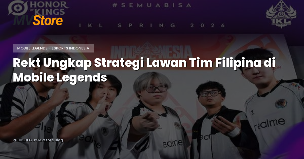 Rekt Ungkap Strategi Lawan Tim Filipina di Mobile Legends