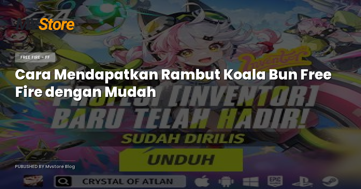 Cara Mendapatkan Rambut Koala Bun Free Fire dengan Mudah