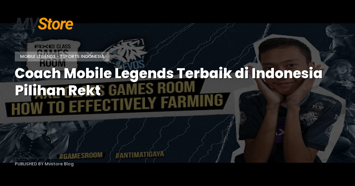 Coach Mobile Legends Terbaik di Indonesia Pilihan Rekt
