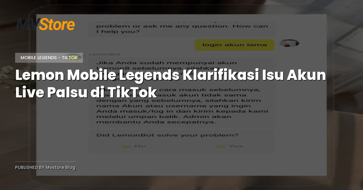 Lemon Mobile Legends Klarifikasi Isu Akun Live Palsu di TikTok
