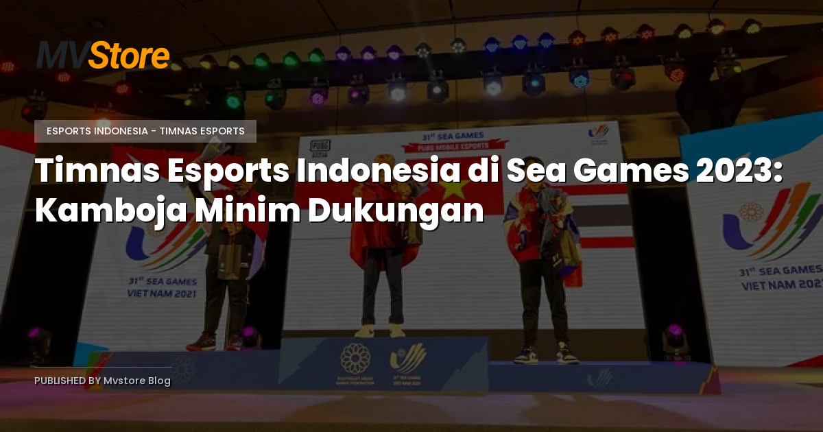 Timnas Esports Indonesia di Sea Games 2023: Kamboja Minim Dukungan
