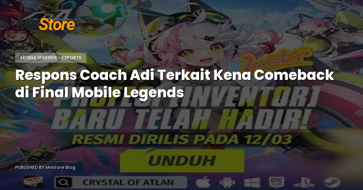 Respons Coach Adi Terkait Kena Comeback di Final Mobile Legends