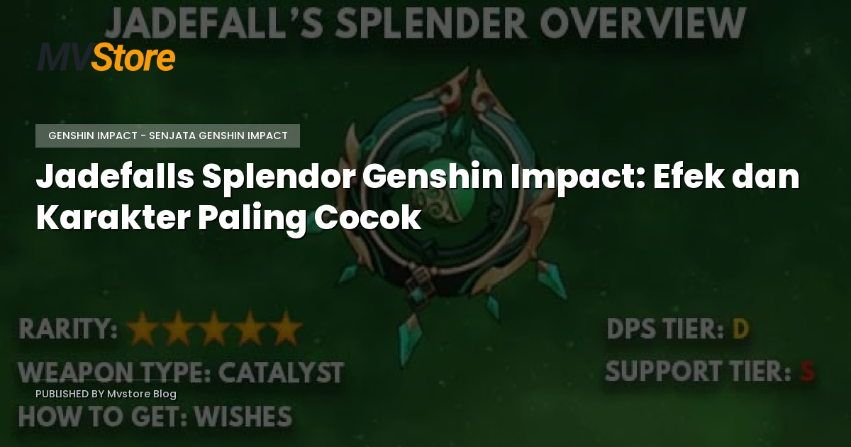 Jadefalls Splendor Genshin Impact: Efek dan Karakter Paling Cocok