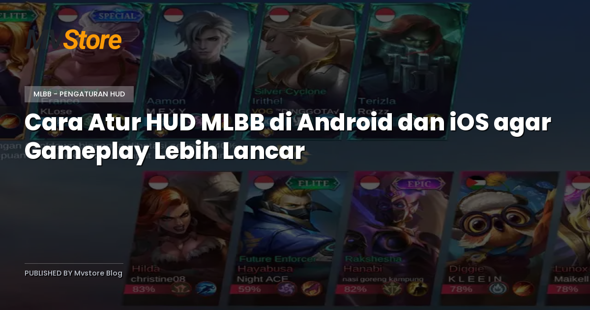 Cara Atur HUD MLBB di Android dan iOS agar Gameplay Lebih Lancar
