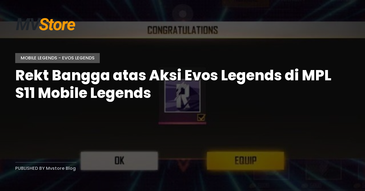 Rekt Bangga atas Aksi Evos Legends di MPL S11 Mobile Legends