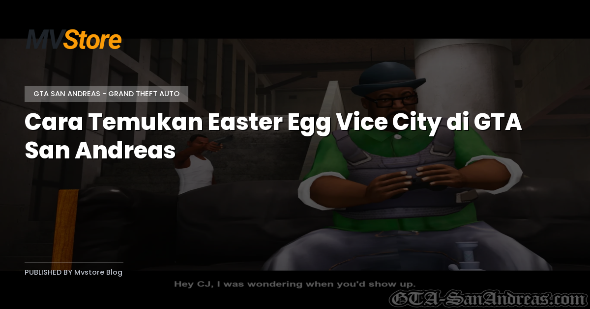 Cara Temukan Easter Egg Vice City di GTA San Andreas