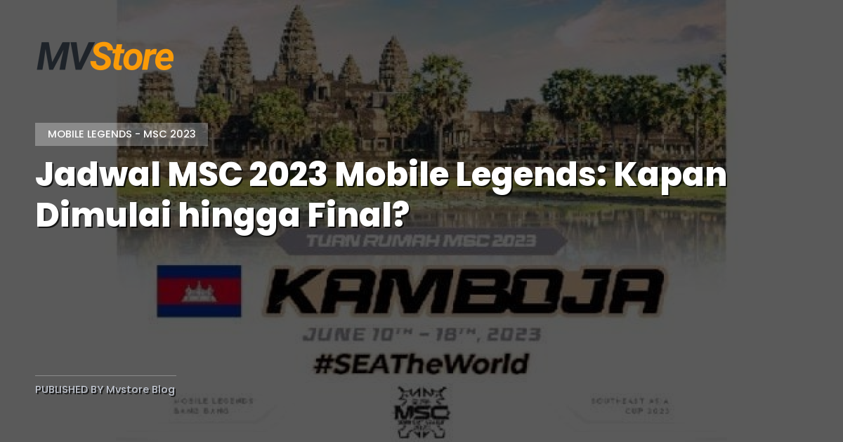Jadwal MSC 2023 Mobile Legends: Kapan Dimulai hingga Final?