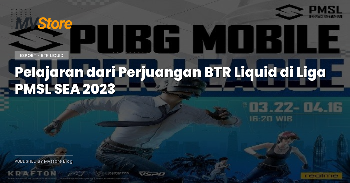 Pelajaran dari Perjuangan BTR Liquid di Liga PMSL SEA 2023