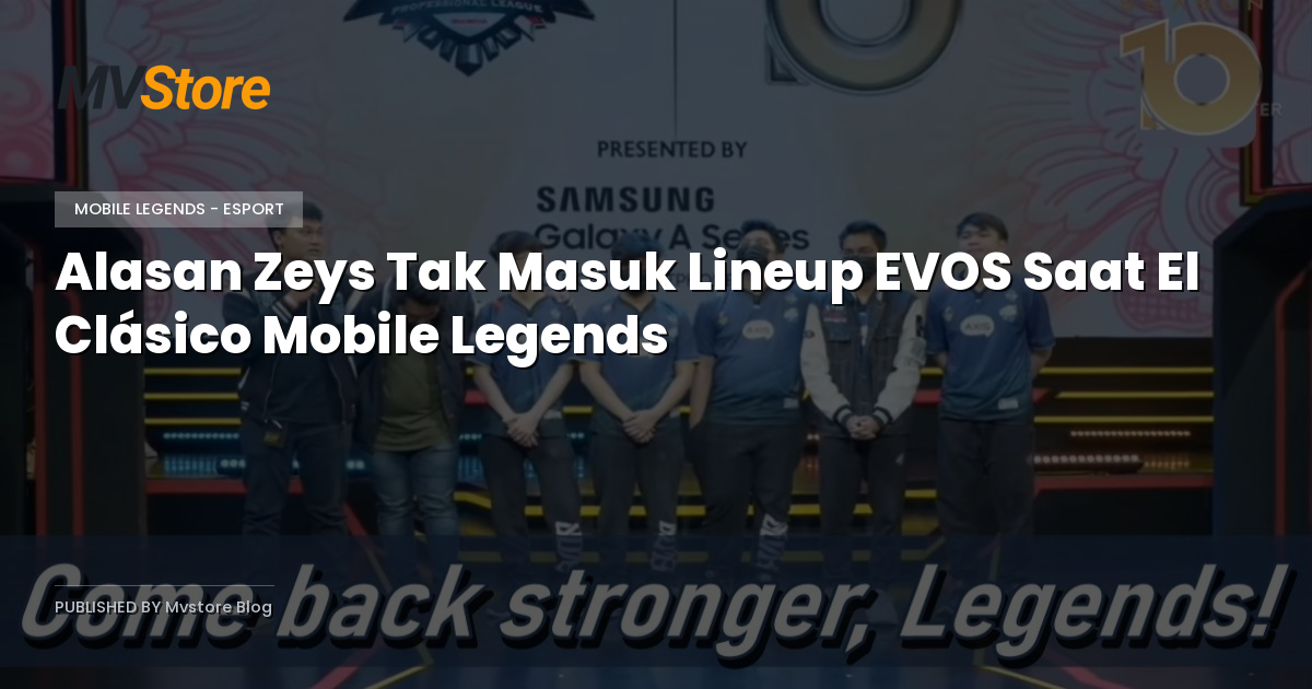 Alasan Zeys Tak Masuk Lineup EVOS Saat El Clásico Mobile Legends
