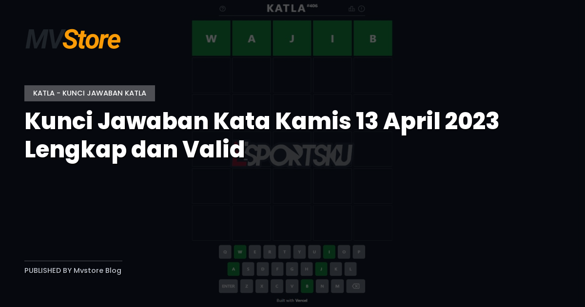 Kunci Jawaban Kata Kamis 13 April 2023 Lengkap dan Valid