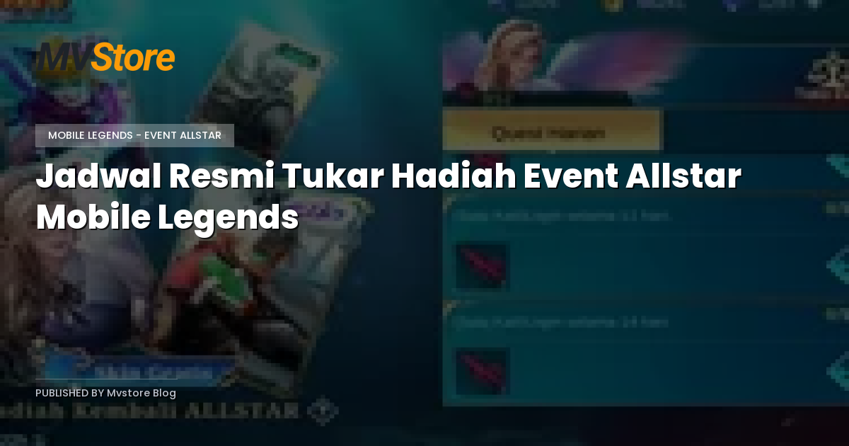 Jadwal Resmi Tukar Hadiah Event Allstar Mobile Legends