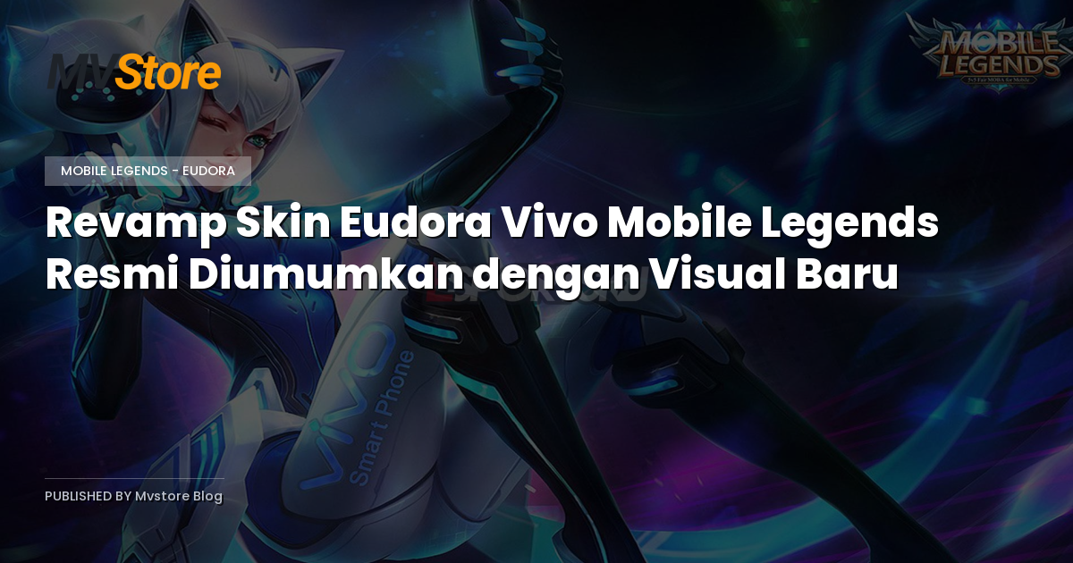 Revamp Skin Eudora Vivo Mobile Legends Resmi Diumumkan dengan Visual Baru